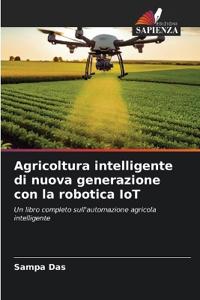 Agricoltura intelligente di nuova generazione con la robotica IoT