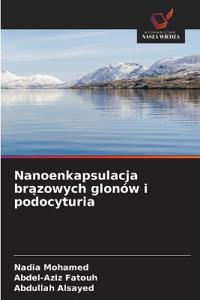 Nanoenkapsulacja br¿zowych glonów i podocyturia