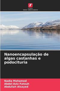 Nanoencapsulação de algas castanhas e podocituria