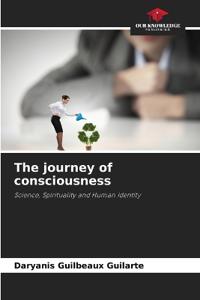 The journey of consciousness