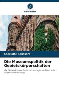 Die Museumspolitik der Gebietskörperschaften