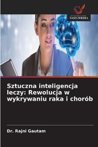 Sztuczna inteligencja leczy