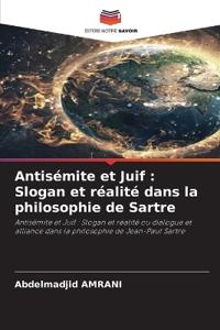 Antisémite et Juif : Slogan et réalité dans la philosophie de Sartre
