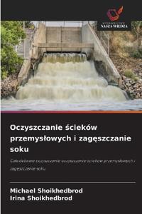 Oczyszczanie ścieków przemyslowych i zagęszczanie soku