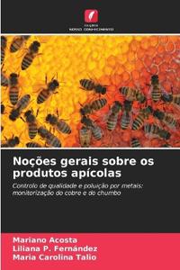 Noções gerais sobre os produtos apícolas