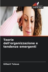 Teorie dell'organizzazione e tendenze emergenti