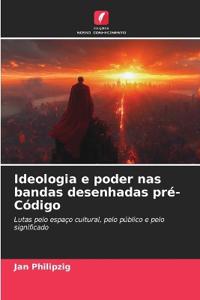 Ideologia e poder nas bandas desenhadas pré-Código