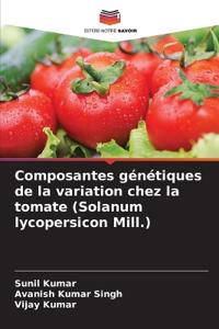 Composantes génétiques de la variation chez la tomate (Solanum lycopersicon Mill.)
