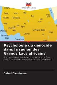 Psychologie du génocide dans la région des Grands Lacs africains