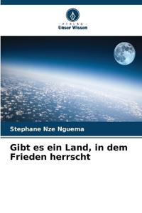 Gibt es ein Land, in dem Frieden herrscht