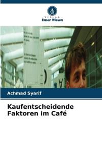 Kaufentscheidende Faktoren im Café