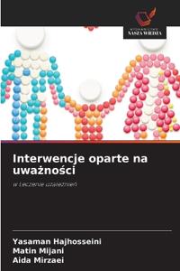 Interwencje oparte na uwa¿no¿ci