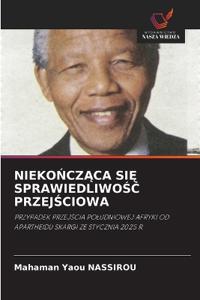NIEKO¿CZ¿CA SI¿ SPRAWIEDLIWO¿¿ PRZEJ¿CIOWA