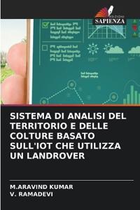 Sistema Di Analisi del Territorio E Delle Colture Basato Sull'iot Che Utilizza Un Landrover
