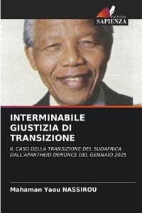 INTERMINABILE GIUSTIZIA DI TRANSIZIONE