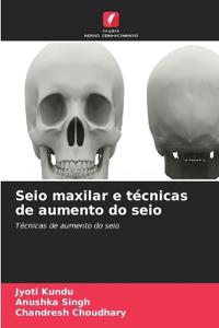 Seio maxilar e técnicas de aumento do seio