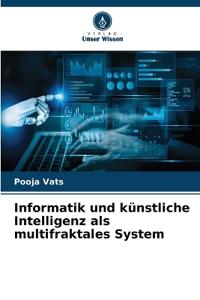Informatik und künstliche Intelligenz als multifraktales System