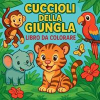 Cuccioli della Giungla - Libro da colorare