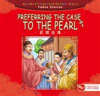 Preferring the Case to the Pearl - Illustrated Classic Chinese Tales