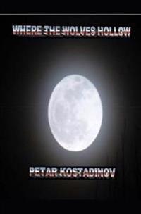 Kirjan kansi "Where The Wolves Hollow"