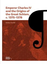 Emperor Charles IV and the Origins of the Great Schism, c. 1375–1378
