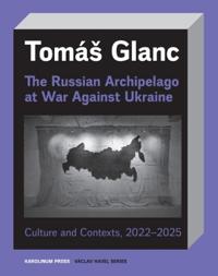 The Russian Archipelago at War Against Ukraine