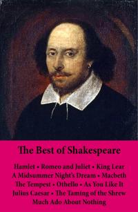 Best of Shakespeare: Hamlet - Romeo and Juliet - King Lear - A Midsummer Night's Dream - Macbeth - The Tempest - Othello - As You Like It - Julius Caesar - The Taming of the Shrew - Much Ado About Nothing