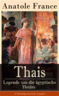 Thais - Legende um die ägyptische Hetäre