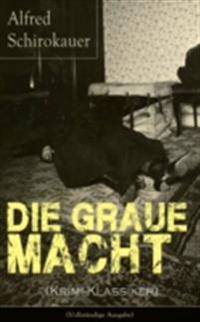 Die graue Macht (Krimi-Klassiker)