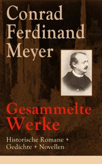 Gesammelte Werke: Historische Romane + Gedichte + Novellen