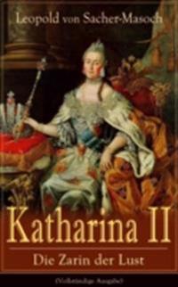 Katharina II: Die Zarin der Lust