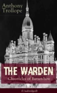 Warden - Chronicles of Barsetshire (Unabridged)