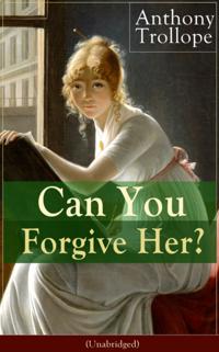 Can You Forgive Her? (Unabridged)