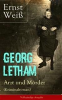 Georg Letham - Arzt und Mörder (Kriminalroman)