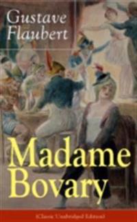 Madame Bovary (Classic Unabridged Edition) (Annotated)