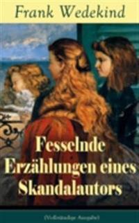 Fesselnde Erzählungen eines Skandalautors