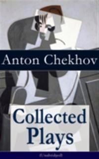 Collected Plays of Anton Chekhov (Annotated)