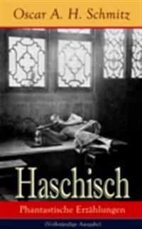 Haschisch: Phantastische Erzählungen