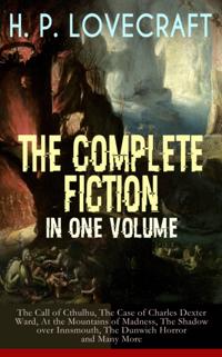 H. P. Lovecraft: The Complete Fiction (Annotated)