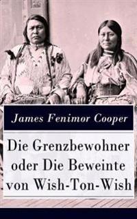 Die Grenzbewohner Oder Die Beweinte Von Wish-Ton-Wish