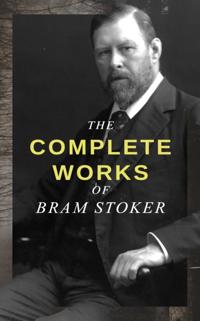 Complete Works of Bram Stoker (Annotated)