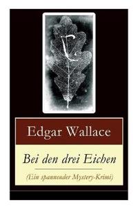 Bei den drei Eichen (Ein spannender Mystery-Krimi)