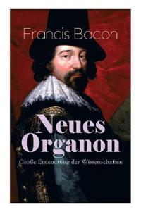 Neues Organon - Große Erneuerung der Wissenschaften