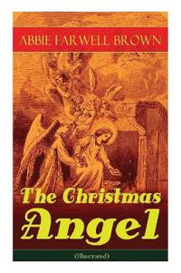 The Christmas Angel (Illustrated)