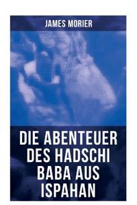 Die Abenteuer des Hadschi Baba aus Ispahan