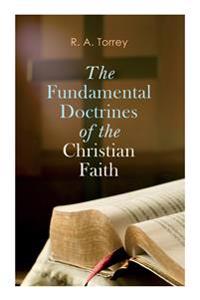 The Fundamental Doctrines of the Christian Faith