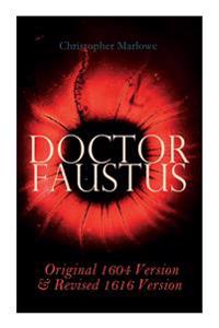 Doctor Faustus - Original 1604 Version & Revised 1616 Version
