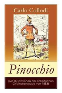 Pinocchio (Mit Illustrationen der italienischen Originalausgabe von 1883)