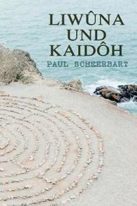 Liwûna und Kaidôh