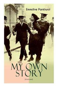 MY OWN STORY (Illustrated)